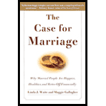 Case for Marriage: Why Married People are Happier, Healthier, and Better Off Financially