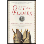 Out of the Flames: Remarkable Story of a Fearless Scholar, a Fatal Heresy, and One of the Rarest Books in the World
