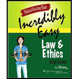 Medical Assisting Made Incredibly Easy!: Law and Ethics