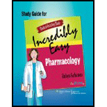 Medical Assisting Made Incredibly Easy : Pharmacology Study Guide
