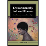 Environmentally Induced Illness : Ethics, Risk Assessment and Human Rights