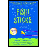 Fish! Sticks : Remarkable Way to Adapt to Changing Times and Keep Your Work Fresh