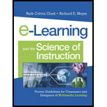 e-Learning and the Science of Instruction : Proven Guidelines for Consumers and Designers of Multimedia Learning