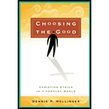 Choosing the Good: Christian Ethics in a Complex World