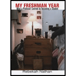 My Freshman Year: What a Professor Learned by Becoming a Student