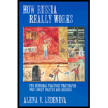 How Russia Really Works : Informal Practices That Shaped Post-Soviet Politics And Business