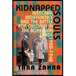 Kidnapped Souls: National Indifference and the Battle for Children in the Bohemian Lands, 1900-1948