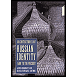 Architectures of Russian Identity : 1500 to the Present