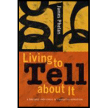 Living to Tell about It: A Retoric and Ethcis of Character Narration