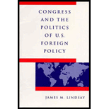 Congress and the Politics of U.S. Foreign Policy