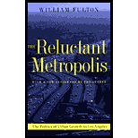 Reluctant Metropolis : The Politics of Urban Growth in Los Angeles