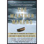 Weather Makers : How Man Is Changing the Climate and What It Means for Life on Earth