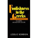 Foolishness to the Greeks : The Gospel and Western Culture