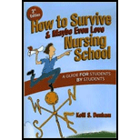 How to Survive and Maybe Even Love Nursing School: Guide for Students by Students