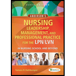 Anderson's Nursing Leadership, Management, and Professional Practice for the LPN/LVN in Nursing School and Beyond