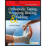 Orthopedic Taping, Wrapping, Bracing, and Padding