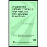 Interpreting Probability Models : Logit, Probit, and Other Generalized Linear Models