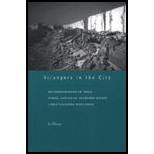 Strangers in the City : Reconfigurations of Space, Power, and Social Networks within China's Floating Population