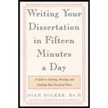 Writing Your Dissertation in Fifteen Minutes a Day: A Guide to Starting, Revising, and Finishing Your Doctoral Thesis