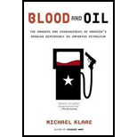 Blood and Oil : The Dangers and Consequences of America's Growing Dependency on Imported Petroleum