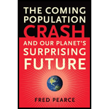 Coming Population Crash: And Our Planet's Surprising Future