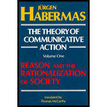 Theory of Communicative Action: Reason and the Rationalization of Society, Volume I