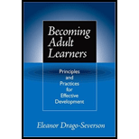 Becoming Adult Learners : Principles and Practices for Effective Development