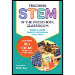 Teaching STEM in the Preschool Classroom: Exploring Big Ideas with 3- to 5-Year-Olds