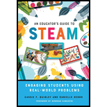 Educator's Guide to STEAM: Engaging Students Using Real-World Problems
