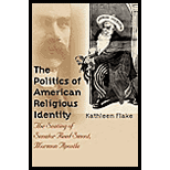Politics of American Religious Identity : The Seating of Senator Reed Smoot, Mormon Apostle