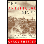 Artificial River: The Erie Canal and the Paradox of Progress, 1817-1862