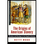 Origins of American Slavery : Freedom and Bondage in the English Colonies