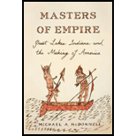 Masters of Empire: Great Lakes Indians and the Making of America