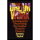 Dream Work : Techniques for Discovering the Creative Power in Dreams