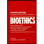 Bioethics : Basic Writings on the Key Ethical Questions That Surround the Major, Modern Biological Possibilities and Problems