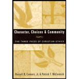 Character, Choices and Community: The Three Faces of Christian Ethics