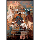 Christian Slavery: Conversion and Race in the Protestant Atlantic World (Paperback)