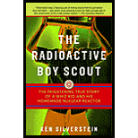 Radioactive Boy Scout: The Frightening True Story of a Whiz Kid and His Homemade Nuclear Reactor