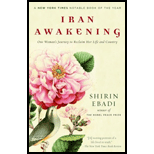 Iran Awakening : One Woman's Journey to Reclaim Her Life and Country