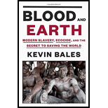Blood and Earth: Modern Slavery, Ecocide, and the Secret to Saving the World