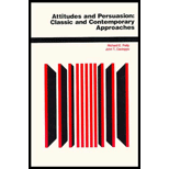 Attitudes and Persuasion : Classic and Contemporary Approaches