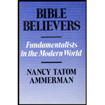 Bible Believers : Fundamentalists in the Modern World