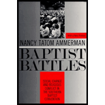 Baptist Battles: Social Change and Religious Conflict in the Southern Baptist Convention