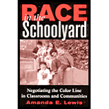 Race in the Schoolyard: Negotiating the Color Line in Classrooms and Communities