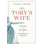 Tory's Wife: A Woman and Her Family in Revolutionary America