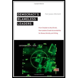 Democracy's Blameless Leaders: From Dresden to Abu Ghraib, How Leaders Evade Accountability for Abuse, Atrocity, and Killing