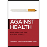 Against Health: How Health Became the New Morality