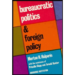 Bureaucratic Politics and Foreign Policy