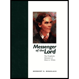 Messenger of the Lord: The Prophetic Ministry of Ellen G. White