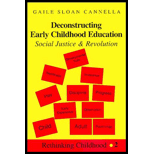 Deconstructing Early Childhood Education : Social Justice and Revolution